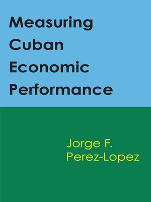 cover image of Measuring Cuban Economic Performance